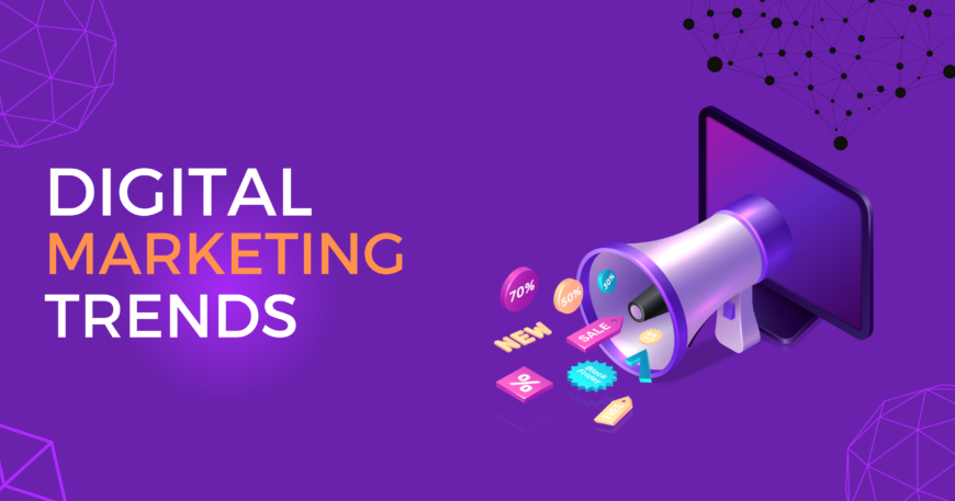 Digital Marketing Trends